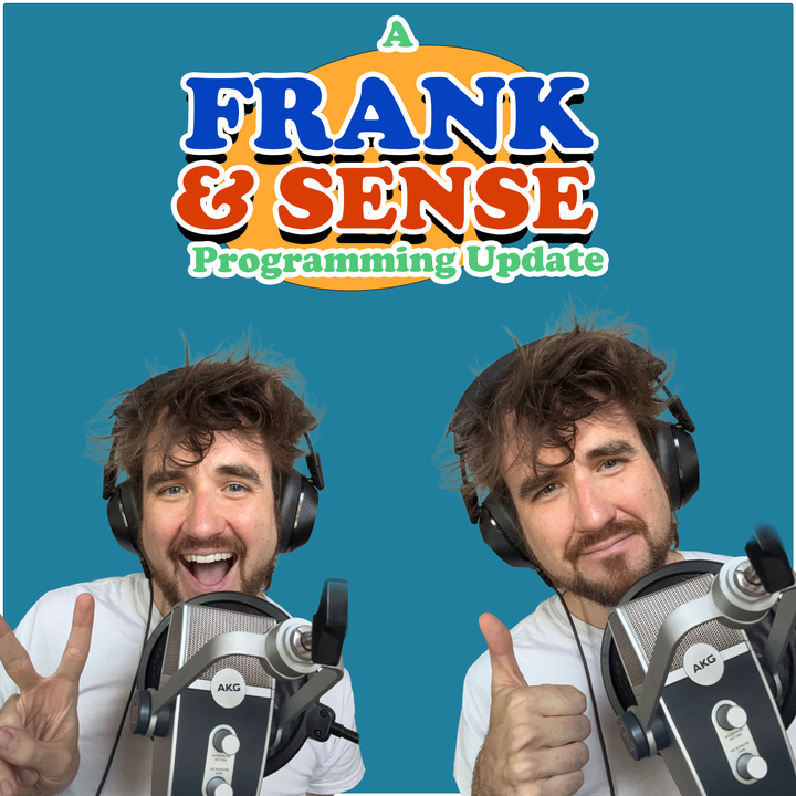An image of the words "A Frank & Sense Programming Update" with two photos of Frank at the bottom: One giving a thumbs up, one giving the peace sign.